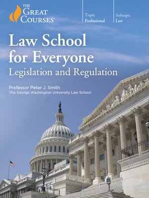 cover image of Law School for Everyone: Legislation and Regulation